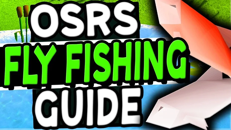 osrs fly fishing guide