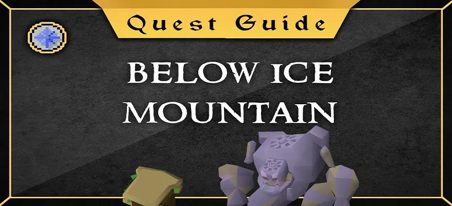 osrs Below Ice Mountain guide
