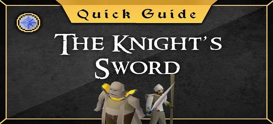 osrs The Knights Sword guide