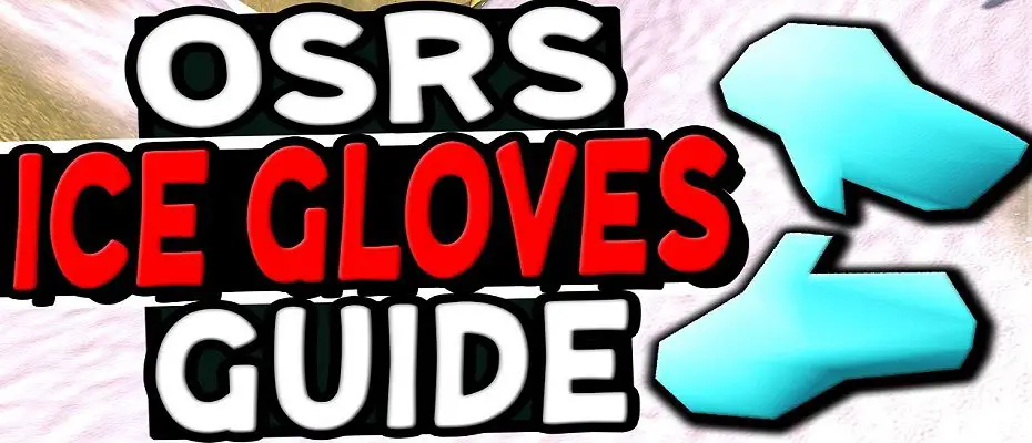 osrs Ice Gloves guide