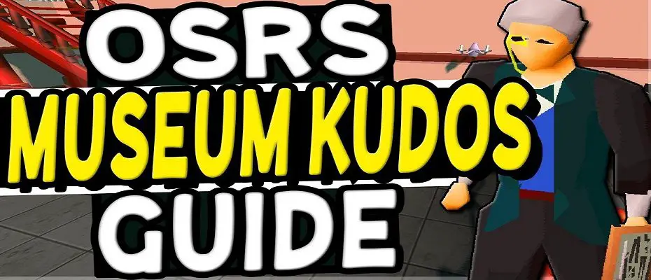 OSRS museum kudos guide