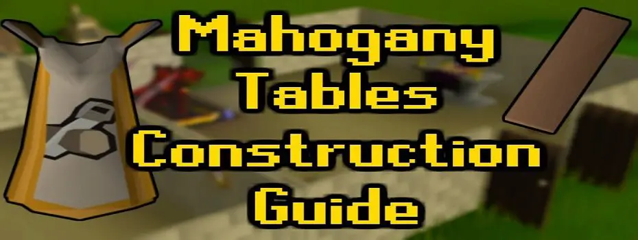 Osrs Mahogany Tables Guide Best Guides