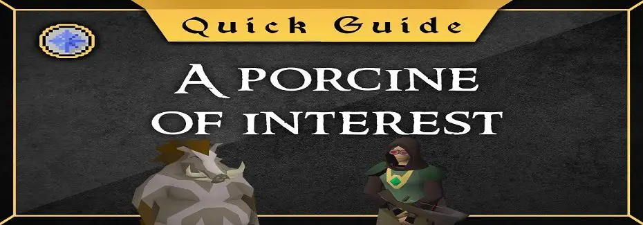 A Porcine of Interest quest guide osrs