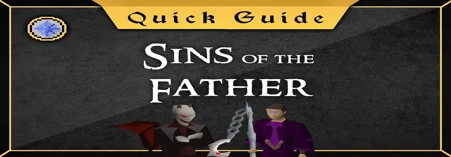 osrs Sins of the Father quest guide